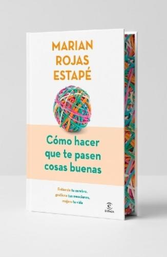 Marian Rojas Es Cómo Hacer Que Te Pasen Cosas Buenas (Edición Especia (Hardback)