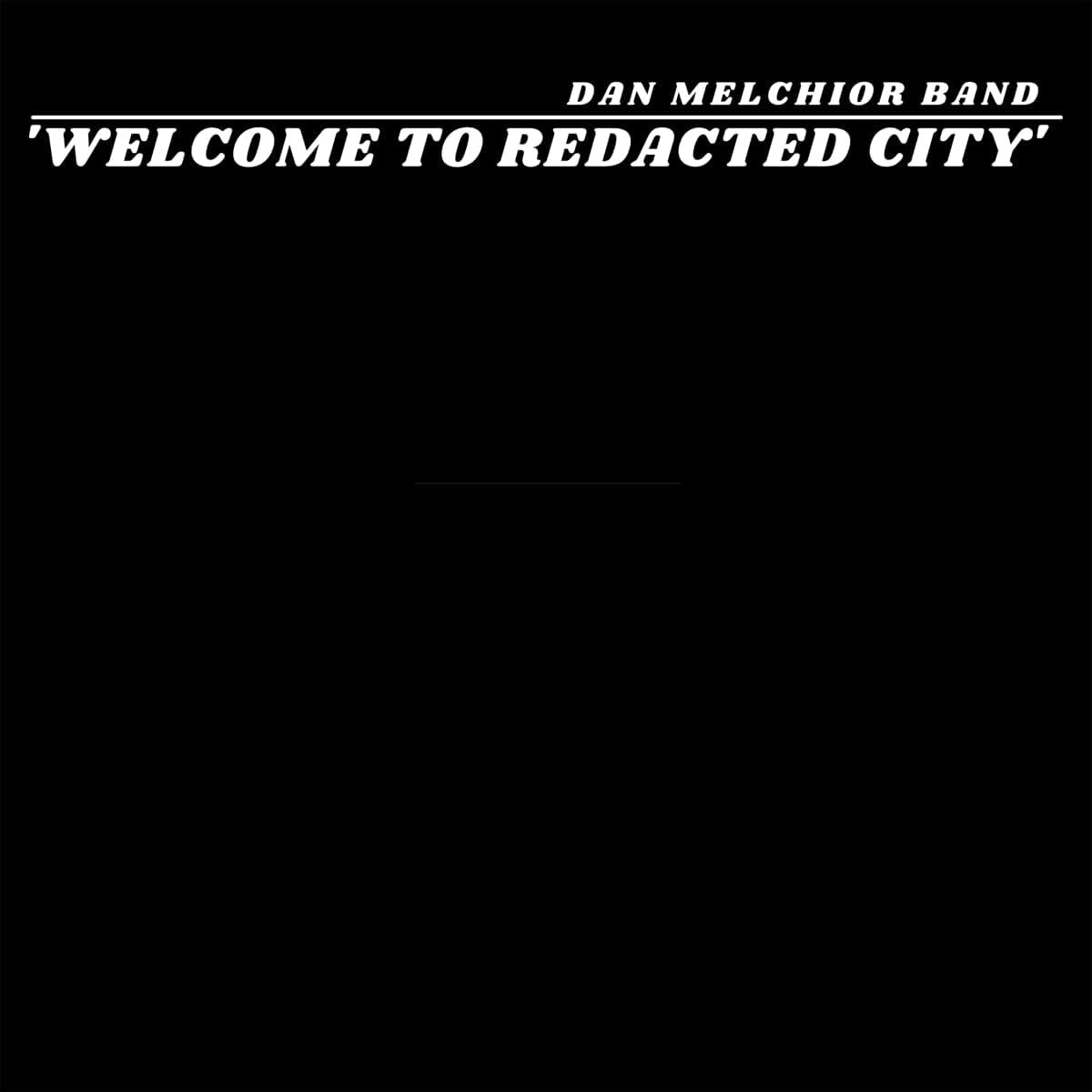 Dan Melchior Band Welcome to Redacted City (Schallplatte) 12" Album - Photo 1/1