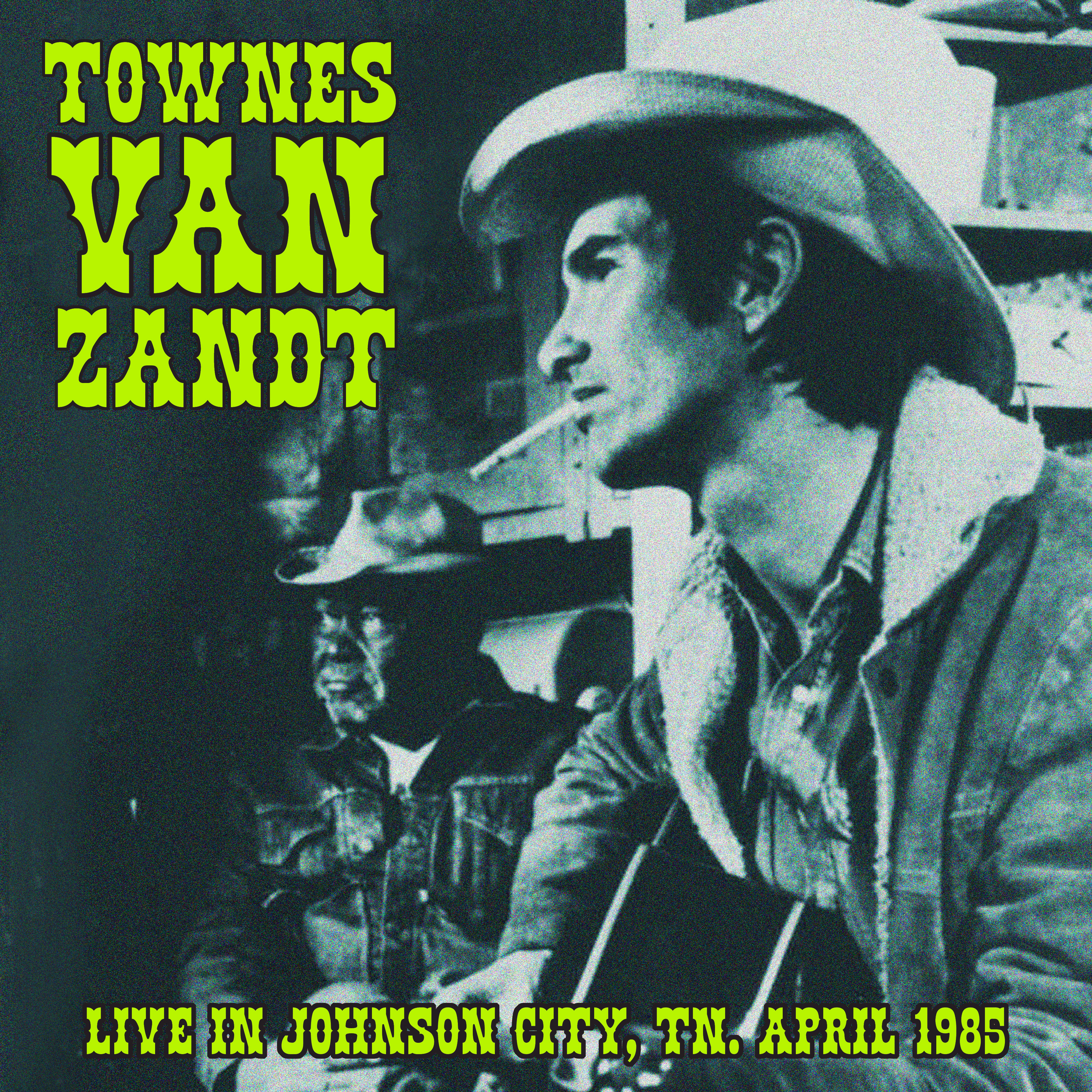 Townes Van Zandt Live in Johnson City, TN, April 1985 (Vinyl) 12" Album - Afbeelding 1 van 1