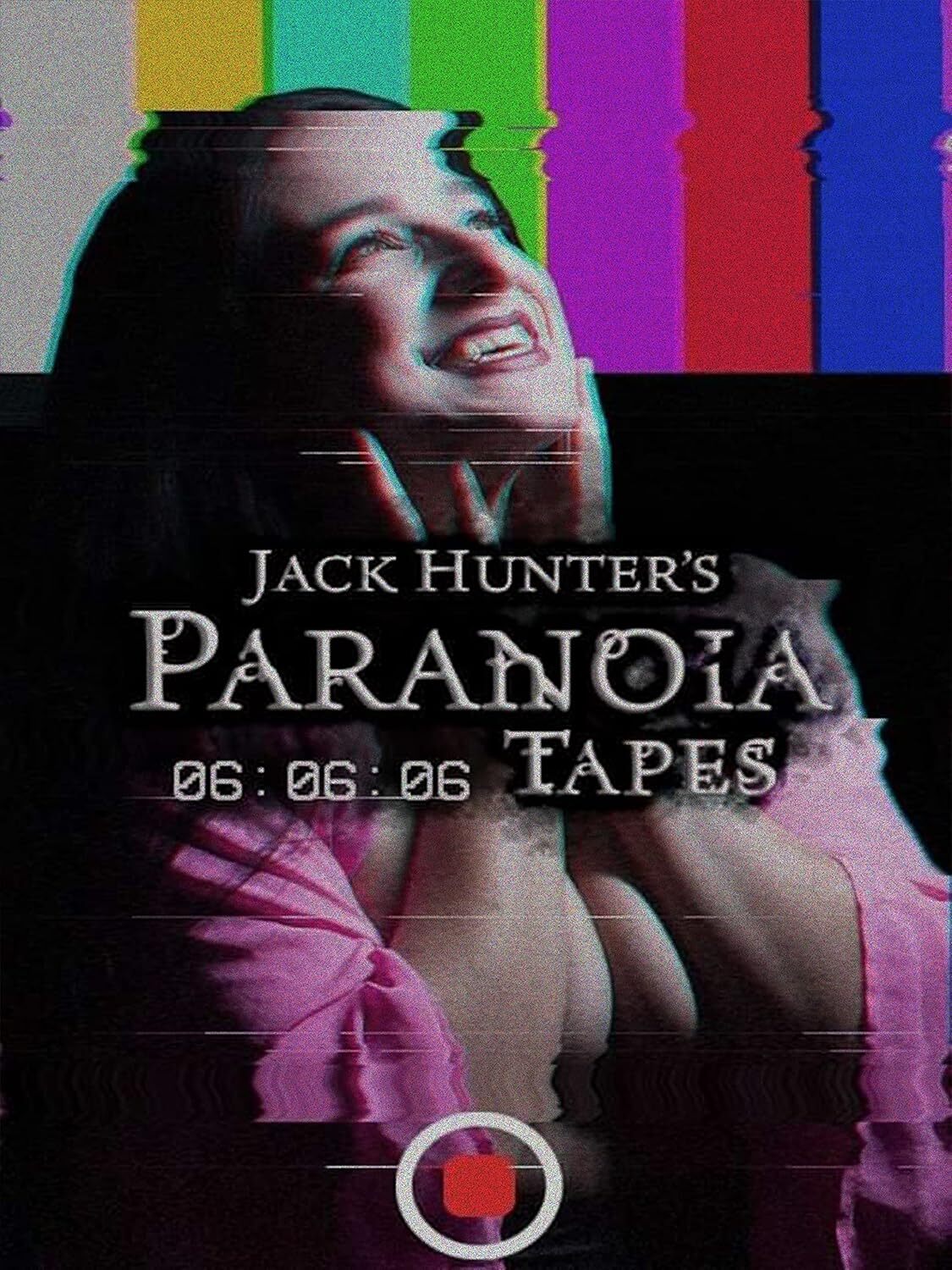 Jack Hunter's Paranoia Tapes: 06:06:06 (DVD)