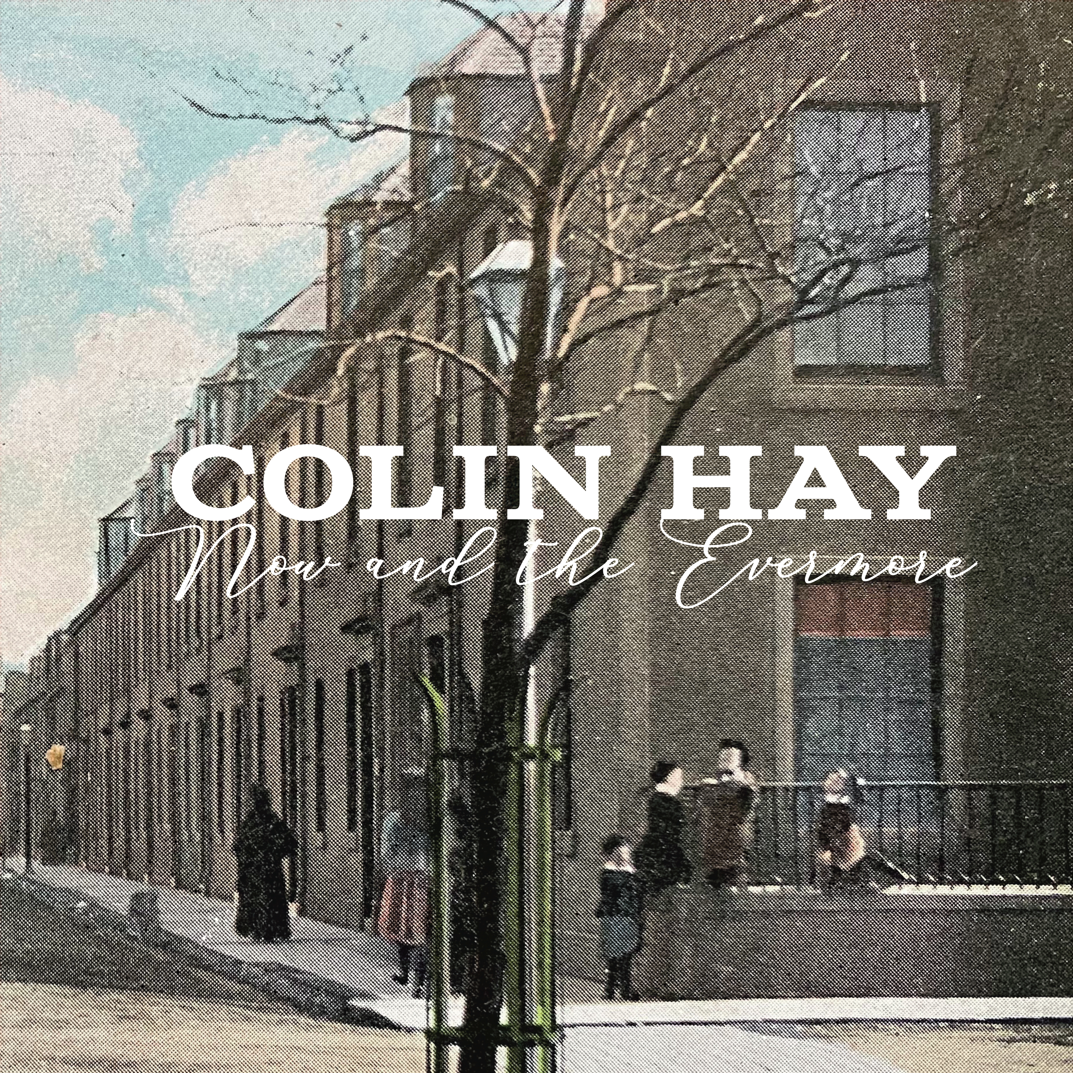 Colin Hay Now and the Evermore (CD) Album Digipak