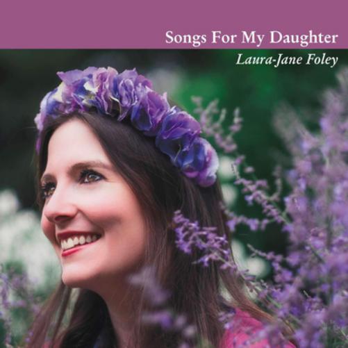 Лаура-Джейн Фоули (Laura-Jane Foley): Альбом Песни для моей дочери (CD)