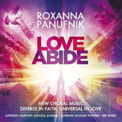 Roxanna Panufnik Альбом Roxanna Panufnik: Love Abide (CD) (ИМПОРТИРОВАН ИЗ Великобритании)
