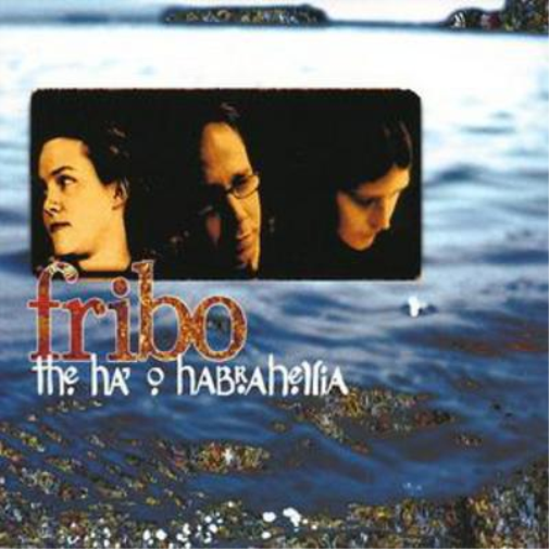 Альбом Fribo The Ha O Habrahellia (CD) (ИМПОРТИРОВАН из Великобритании)