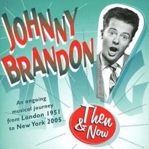 Альбом Джонни Брэндона Тогда и сейчас (CD) (ИМПОРТИРОВАН из Великобритании)