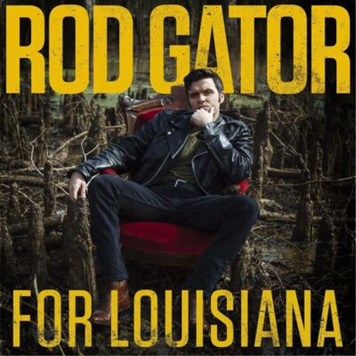 Альбом Rod Gator For Louisiana (CD) (ИМПОРТ из Великобритании)