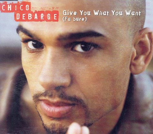 Chico DeBarge GIVE YOU WHAT YOU WANT ( CD:SINGLE ) CHICO DEBARGE (CD) 