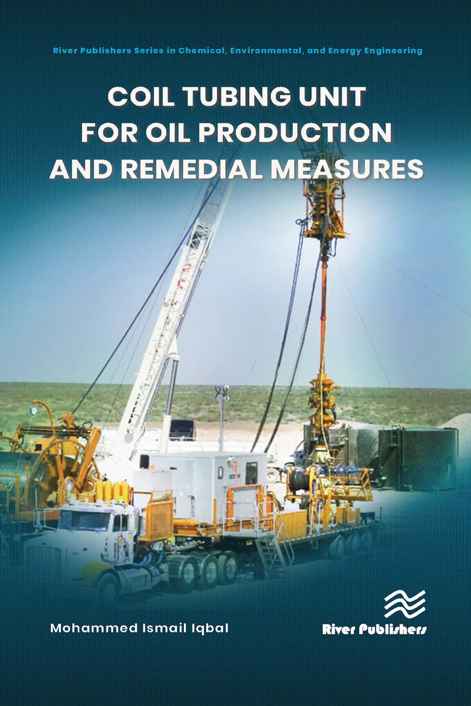 MOHAMMED ISMAIL Coil Tubing Unit for Oil Production and Remedial Mea ...